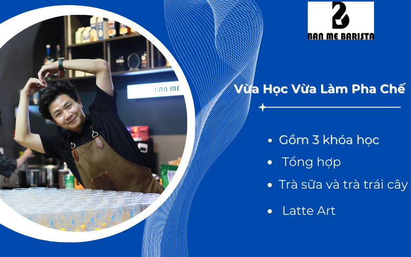 Vừa Học Vừa Làm Pha Chế