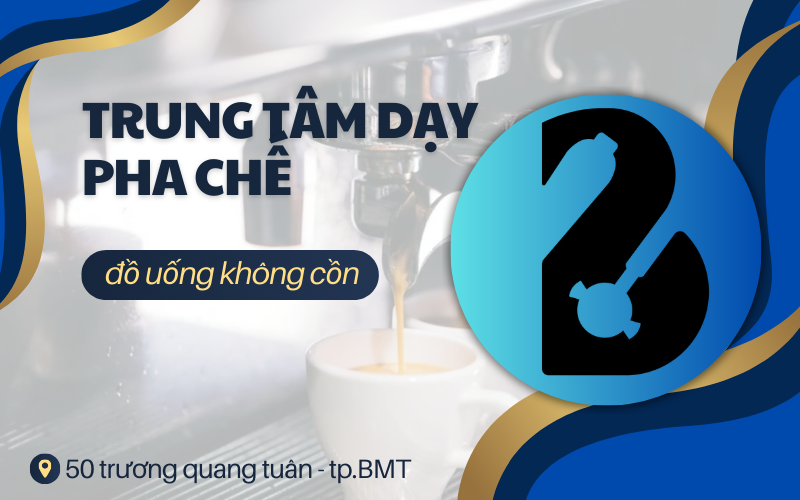 trung tâm dậy pha chế đồ uống