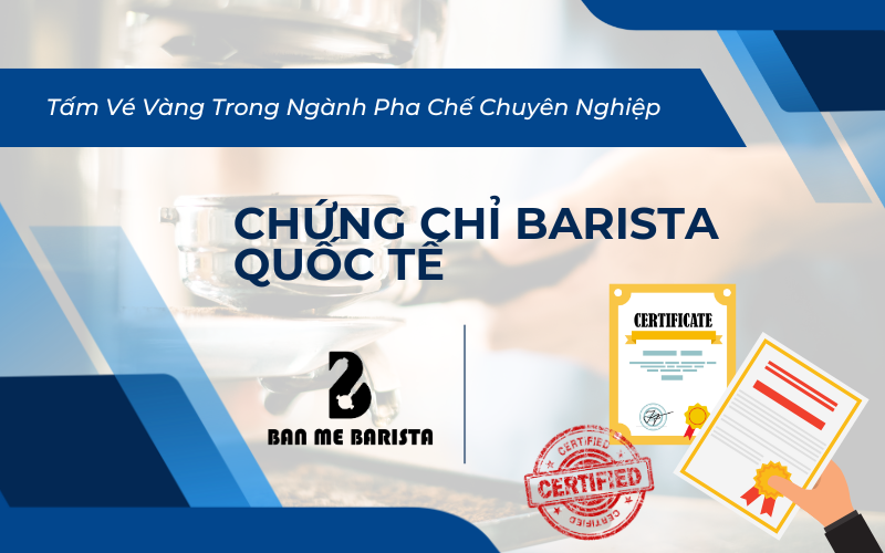 chứng chỉ barista quốc tế